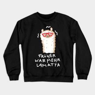 Christmas llama with saying Crewneck Sweatshirt